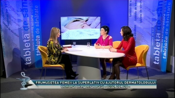 Tableta de sanatate Frumusetea femeii la superlativ cu ajutorul dermatologului