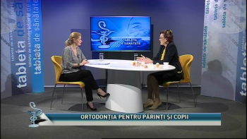 Tableta de sanatate - Ortodontia pentru parinti si copii
