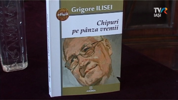 Grigore Ilisei, Chipuri pe pânza vremii