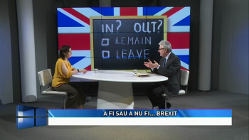 ACTUAL REGIONAL - A fi sau a nu fi Brexit