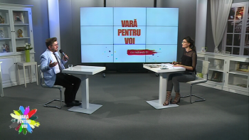 VARĂ PENTRU VOI - 27 august 2020